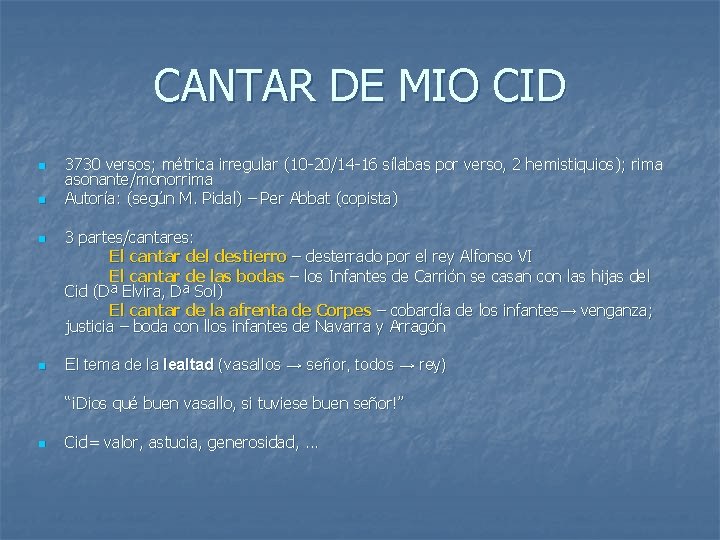 CANTAR DE MIO CID n n 3730 versos; métrica irregular (10 -20/14 -16 sílabas CANTAR DE MIO CID n n 3730 versos; métrica irregular (10 -20/14 -16 sílabas
