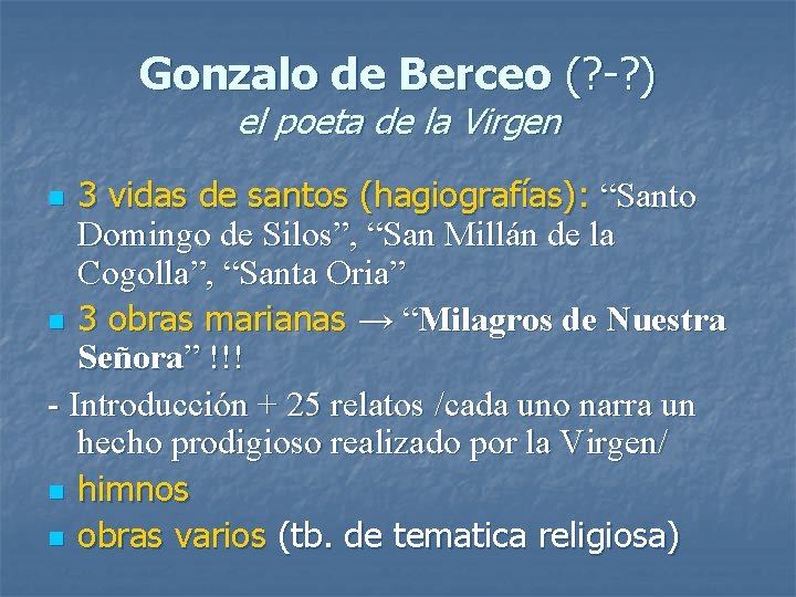 Gonzalo de Berceo (? -? ) el poeta de la Virgen 3 vidas de Gonzalo de Berceo (? -? ) el poeta de la Virgen 3 vidas de