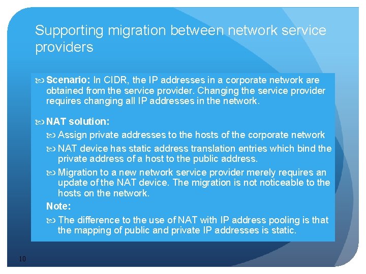 Supporting migration between network service providers Scenario: In CIDR, the IP addresses in a