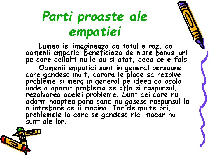 Parti proaste ale empatiei Lumea isi imagineaza ca totul e roz, ca oamenii empatici Parti proaste ale empatiei Lumea isi imagineaza ca totul e roz, ca oamenii empatici