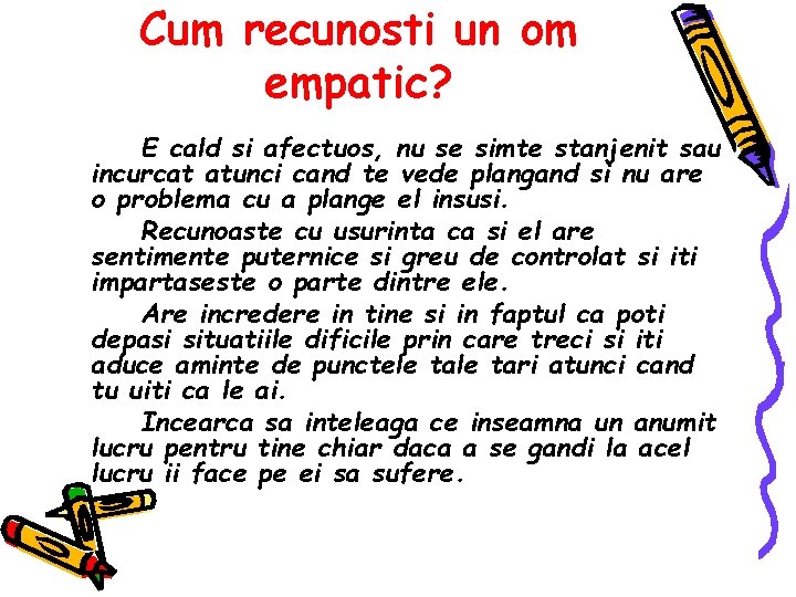 Cum recunosti un om empatic? E cald si afectuos, nu se simte stanjenit sau Cum recunosti un om empatic? E cald si afectuos, nu se simte stanjenit sau