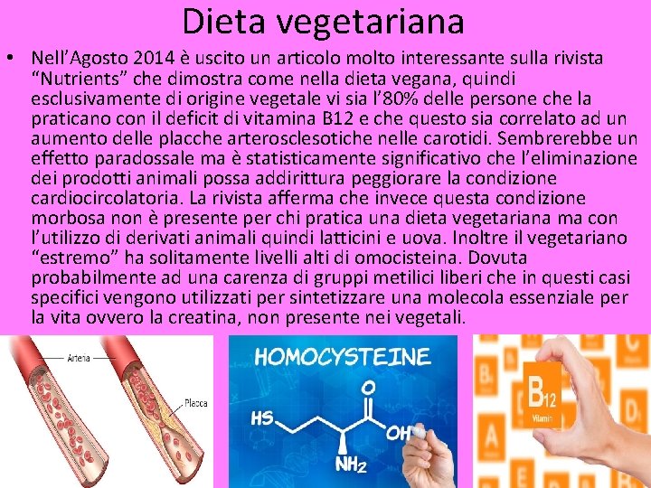 Dieta vegetariana • Nell’Agosto 2014 è uscito un articolo molto interessante sulla rivista “Nutrients”