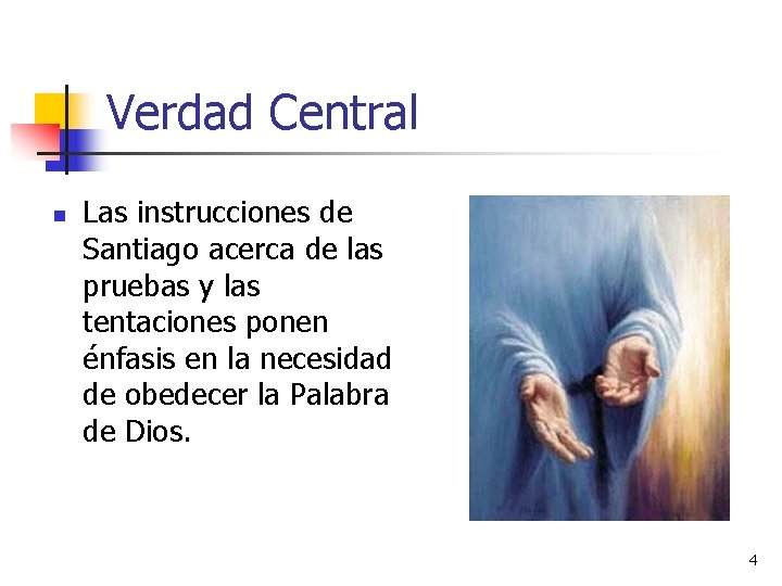 Verdad Central n Las instrucciones de Santiago acerca de las pruebas y las tentaciones