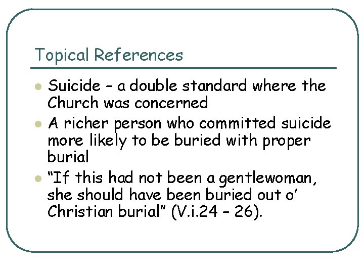 Topical References l l l Suicide – a double standard where the Church was Topical References l l l Suicide – a double standard where the Church was