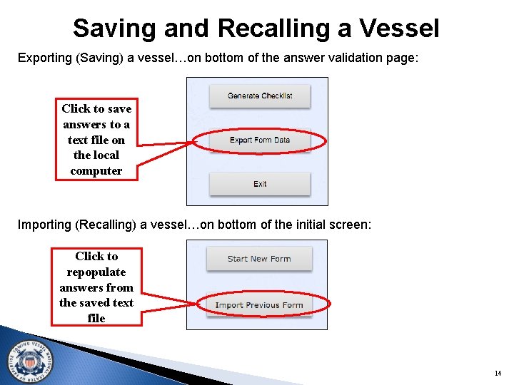 Saving and Recalling a Vessel Exporting (Saving) a vessel…on bottom of the answer validation