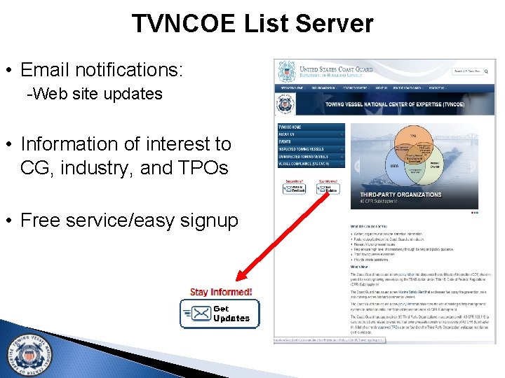 TVNCOE List Server • Email notifications: -Web site updates • Information of interest to