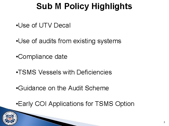 Sub M Policy Highlights • Use of UTV Decal • Use of audits from