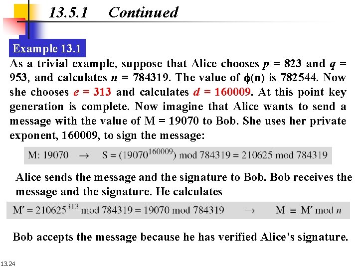 13. 5. 1 Continued Example 13. 1 As a trivial example, suppose that Alice