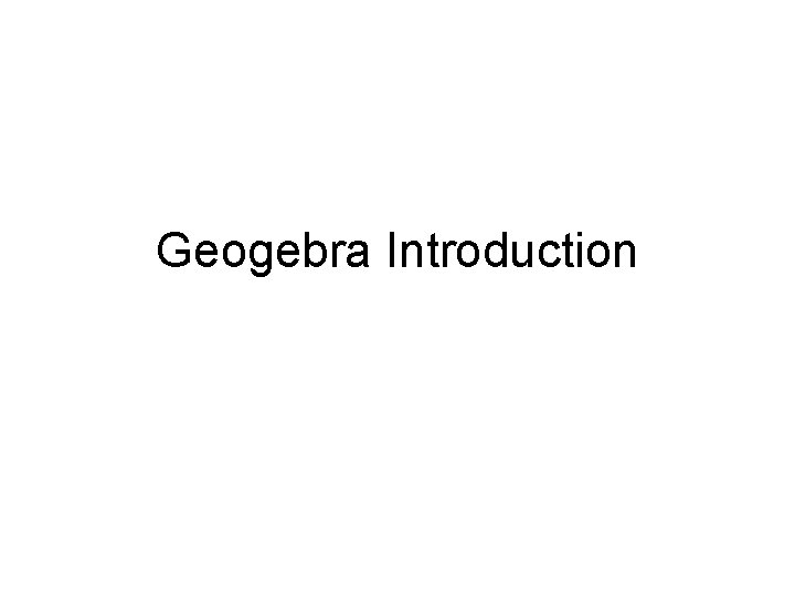 Geogebra Introduction 