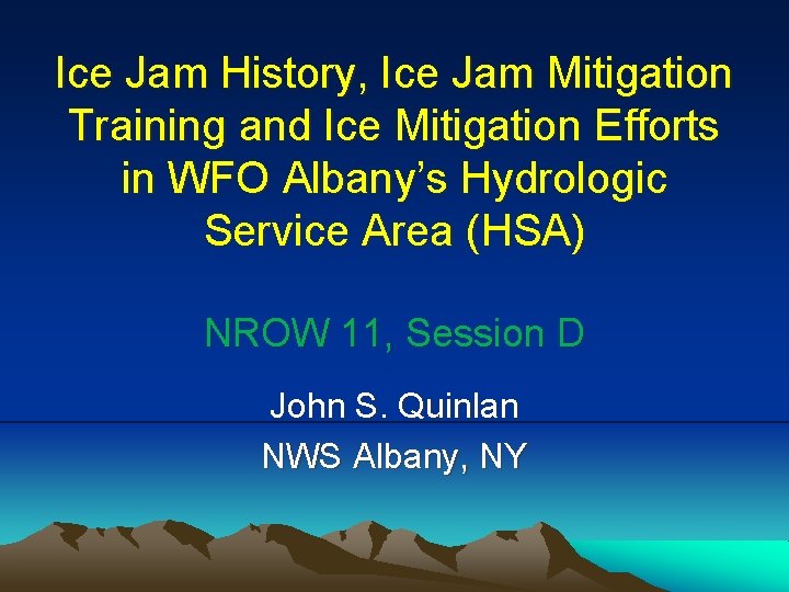 Ice Jam History, Ice Jam Mitigation Training and Ice Mitigation Efforts in WFO Albany’s