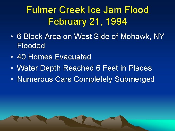 Fulmer Creek Ice Jam Flood February 21, 1994 • 6 Block Area on West