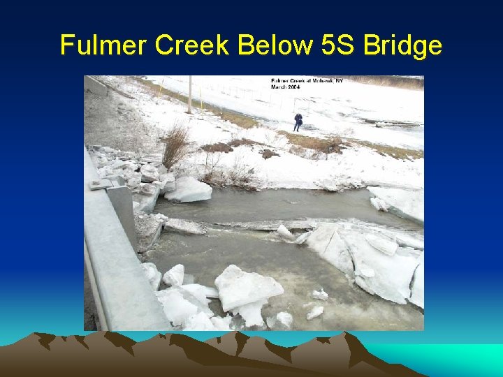 Fulmer Creek Below 5 S Bridge 