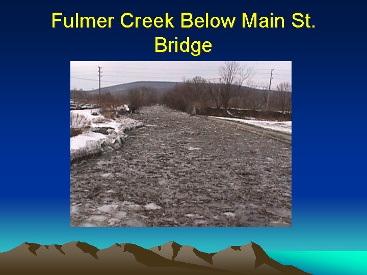 Fulmer Creek Below Main St. Bridge 