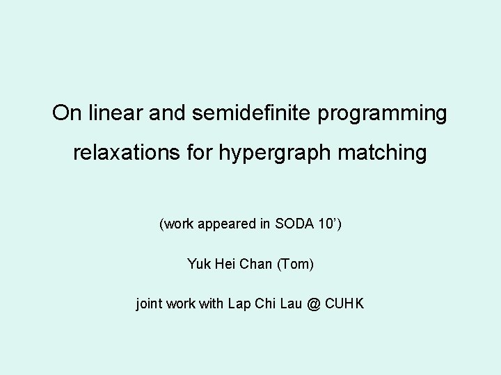 On linear and semidefinite programming relaxations for hypergraph matching (work appeared in SODA 10’)