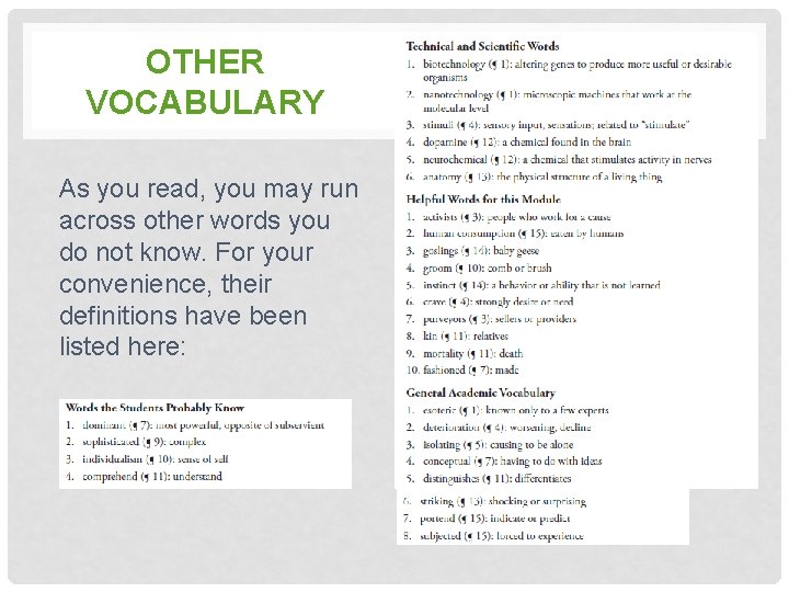 OTHER VOCABULARY As you read, you may run across other words you do not