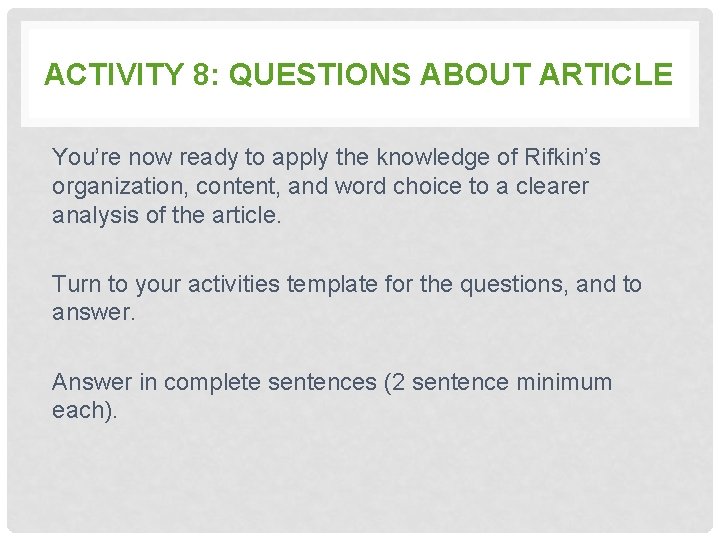 ACTIVITY 8: QUESTIONS ABOUT ARTICLE You’re now ready to apply the knowledge of Rifkin’s