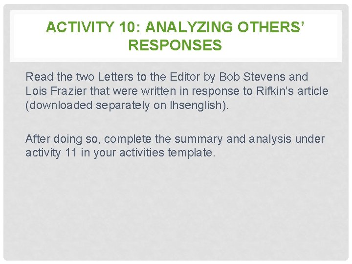 ACTIVITY 10: ANALYZING OTHERS’ RESPONSES Read the two Letters to the Editor by Bob