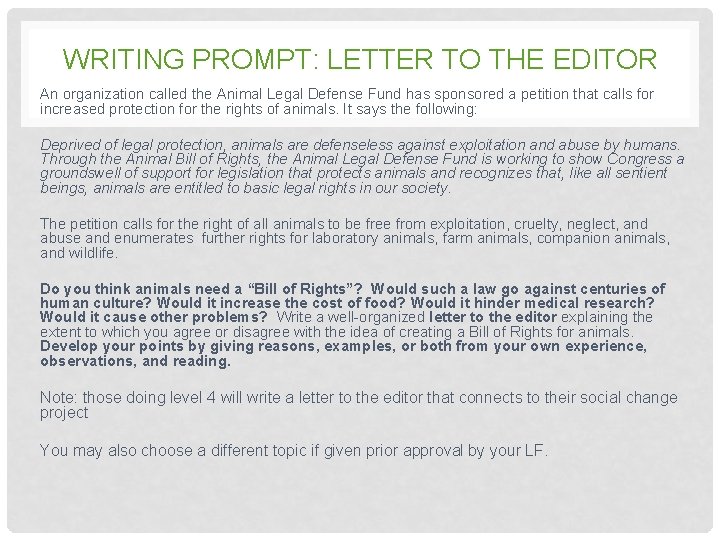 WRITING PROMPT: LETTER TO THE EDITOR An organization called the Animal Legal Defense Fund