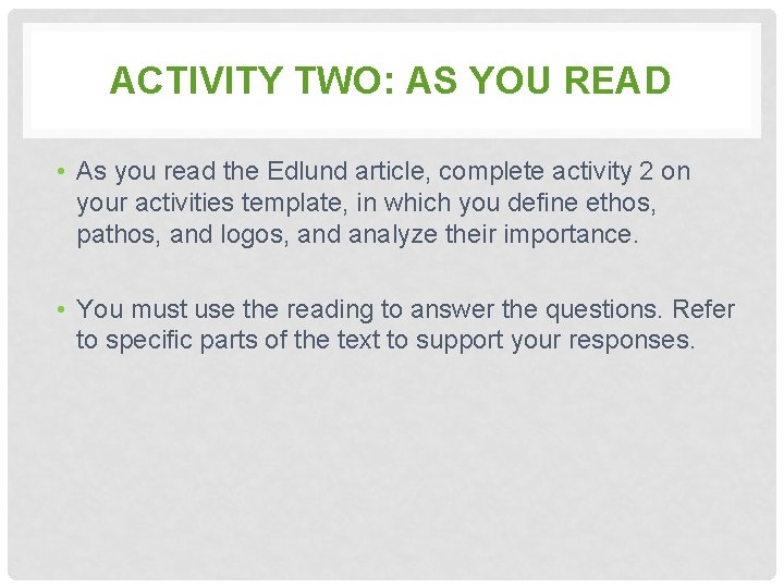 ACTIVITY TWO: AS YOU READ • As you read the Edlund article, complete activity