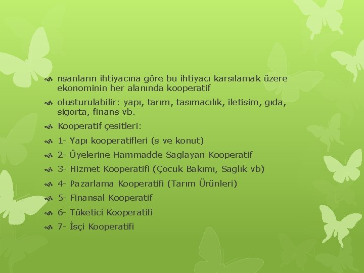 nsanların ihtiyacına göre bu ihtiyacı karsılamak üzere ekonominin her alanında kooperatif olusturulabilir: yapı, nsanların ihtiyacına göre bu ihtiyacı karsılamak üzere ekonominin her alanında kooperatif olusturulabilir: yapı,