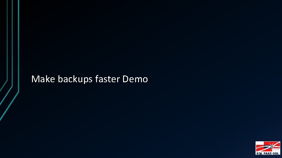 Make backups faster Demo 
