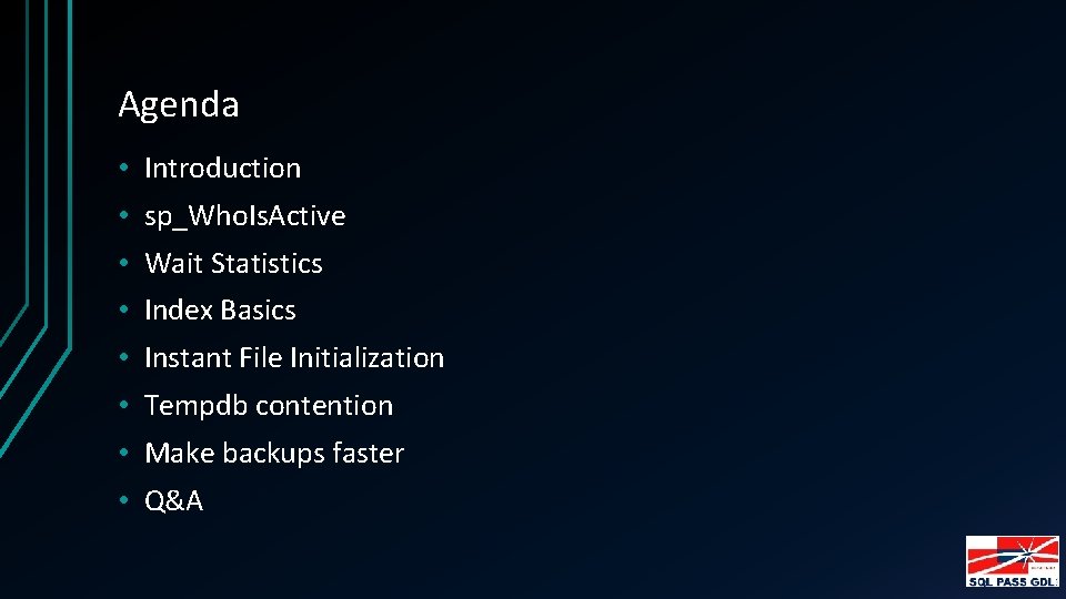 Agenda • Introduction • sp_Who. Is. Active • Wait Statistics • Index Basics •