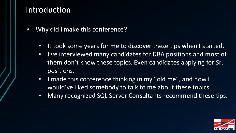 Introduction • Why did I make this conference? • It took some years for