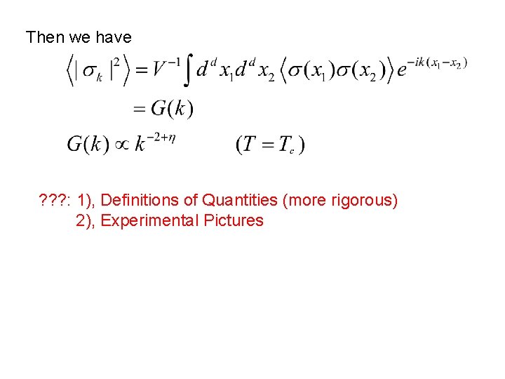 Then we have ? ? ? : 1), Definitions of Quantities (more rigorous) 2),