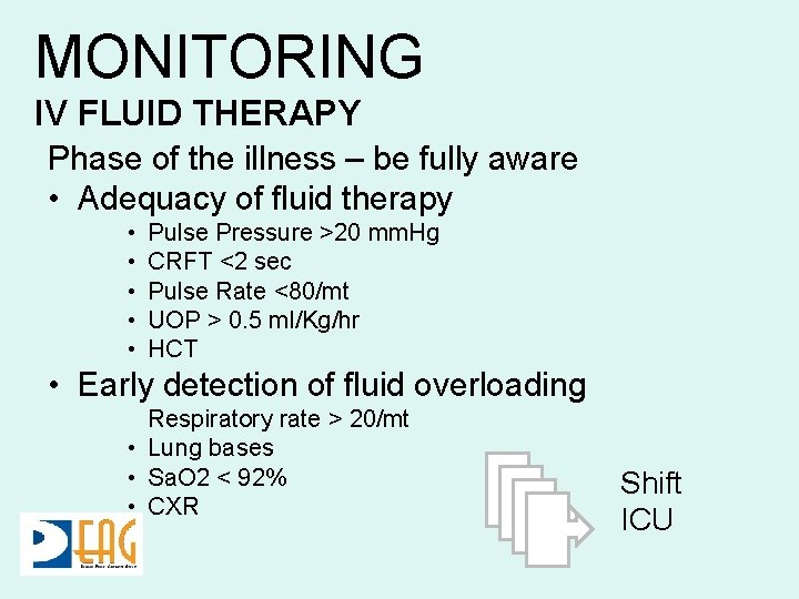 MONITORING IV FLUID THERAPY Phase of the illness – be fully aware • Adequacy