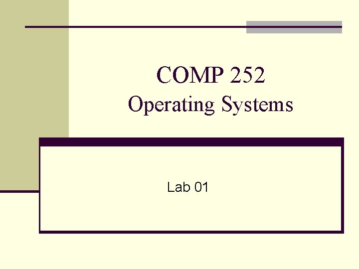 COMP 252 Operating Systems Lab 01 