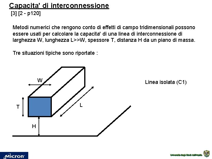 Capacita' di interconnessione [3] [2 - p 120] Metodi numerici che rengono conto di