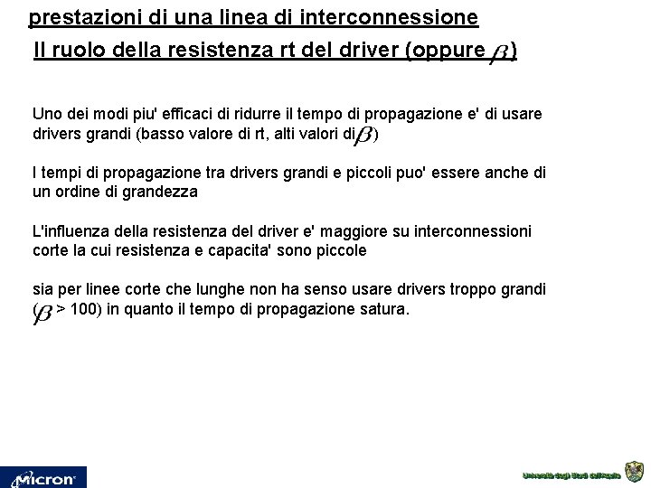 prestazioni di una linea di interconnessione Il ruolo della resistenza rt del driver (oppure prestazioni di una linea di interconnessione Il ruolo della resistenza rt del driver (oppure