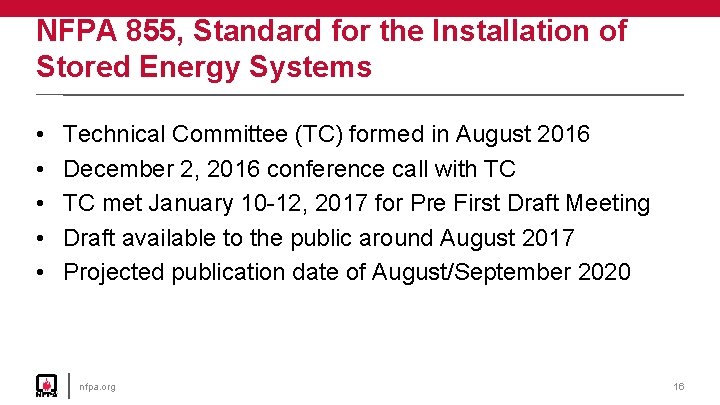 NFPA 855, Standard for the Installation of Stored Energy Systems • • • Technical