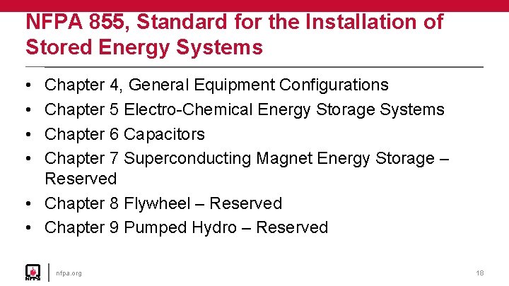 NFPA 855, Standard for the Installation of Stored Energy Systems • • Chapter 4,