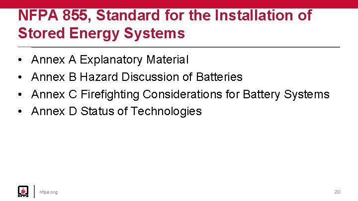 NFPA 855, Standard for the Installation of Stored Energy Systems • • Annex A