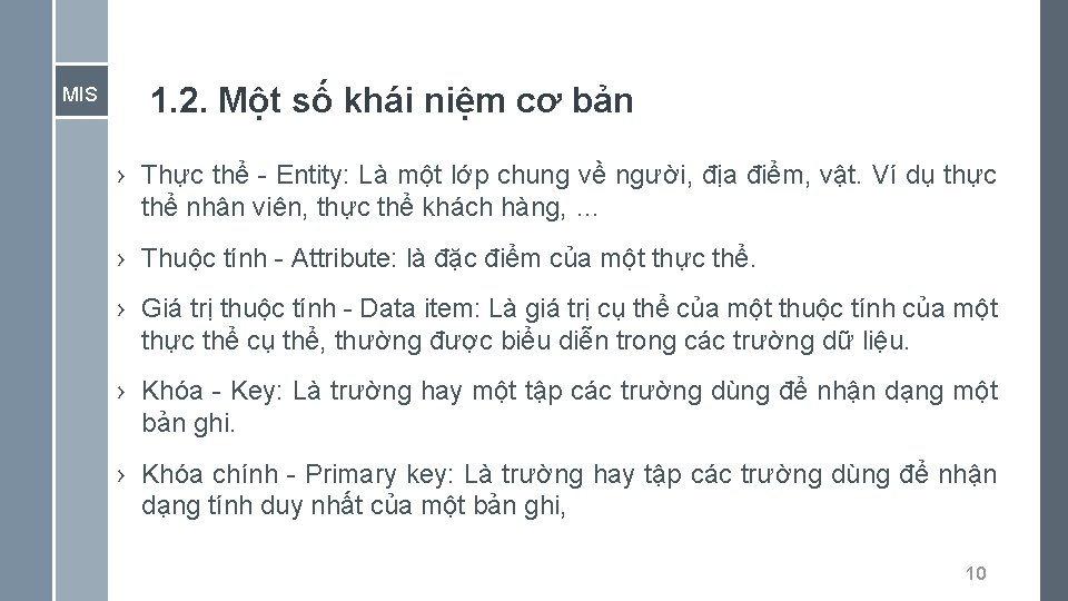 MIS 1. 2. Một số khái niệm cơ bản › Thực thể - Entity: