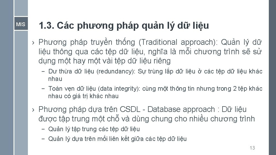 MIS 1. 3. Các phương pháp quản lý dữ liệu › Phương pháp truyền