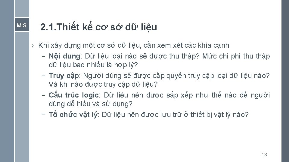 MIS 2. 1. Thiết kế cơ sở dữ liệu › Khi xây dựng một
