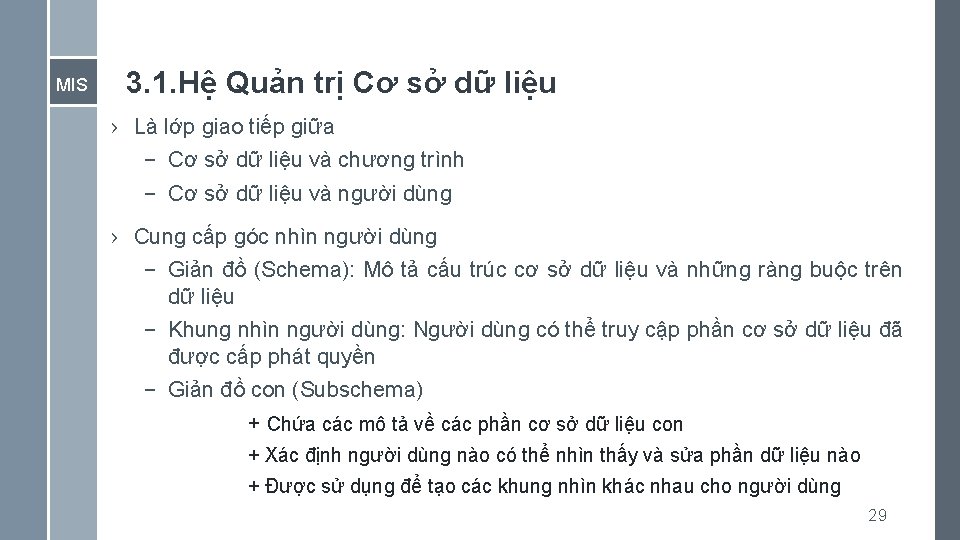 MIS 3. 1. Hệ Quản trị Cơ sở dữ liệu › Là lớp giao