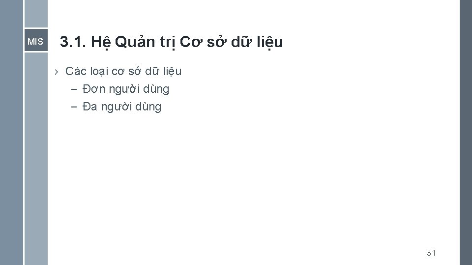 MIS 3. 1. Hệ Quản trị Cơ sở dữ liệu › Các loại cơ