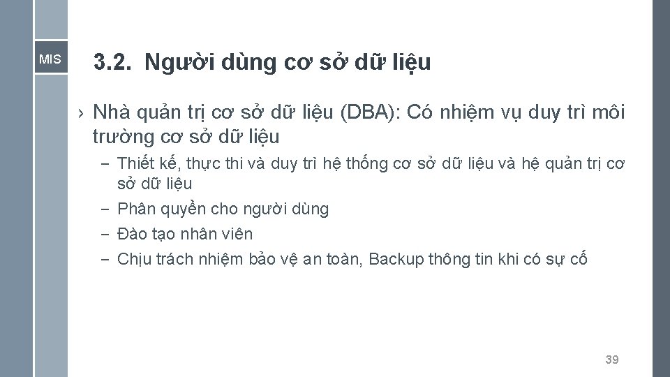 MIS 3. 2. Người dùng cơ sở dữ liệu › Nhà quản trị cơ