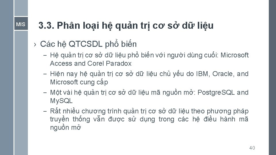 MIS 3. 3. Phân loại hệ quản trị cơ sở dữ liệu › Các