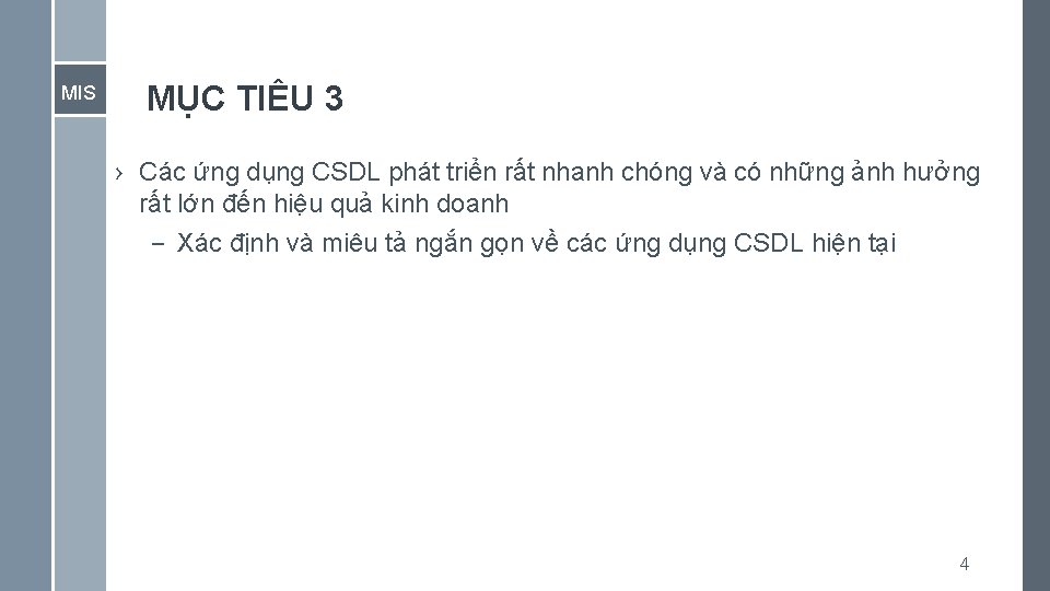 MIS MỤC TIÊU 3 › Các ứng dụng CSDL phát triển rất nhanh chóng