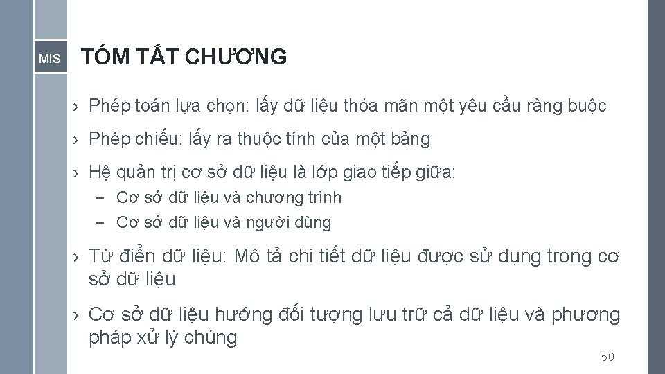 MIS TÓM TẮT CHƯƠNG › Phép toán lựa chọn: lấy dữ liệu thỏa mãn