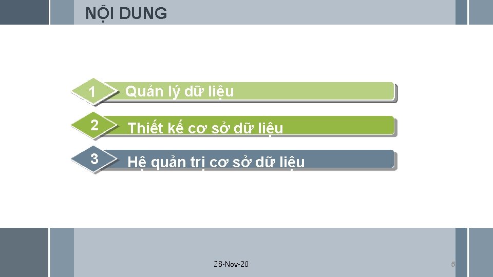 NỘI DUNG 1 Quản lý dữ liệu 2 Thiết kế cơ sở dữ liệu
