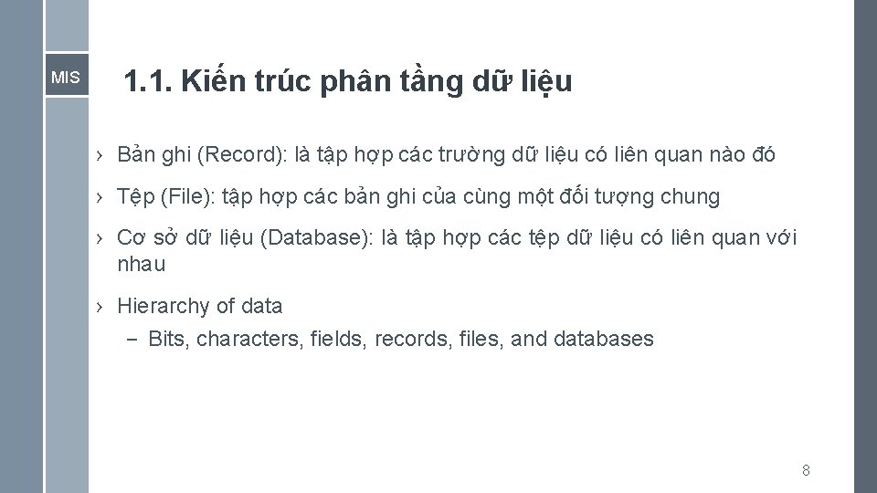 MIS 1. 1. Kiến trúc phân tầng dữ liệu › Bản ghi (Record): là