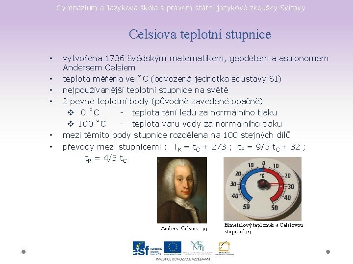Gymnázium a Jazyková škola s právem státní jazykové zkoušky Svitavy Celsiova teplotní stupnice •