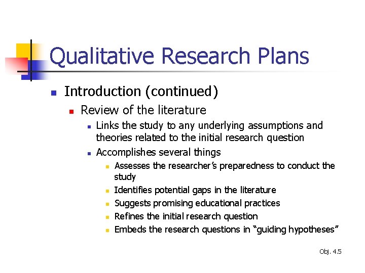 Qualitative Research Plans n Introduction (continued) n Review of the literature n n Links