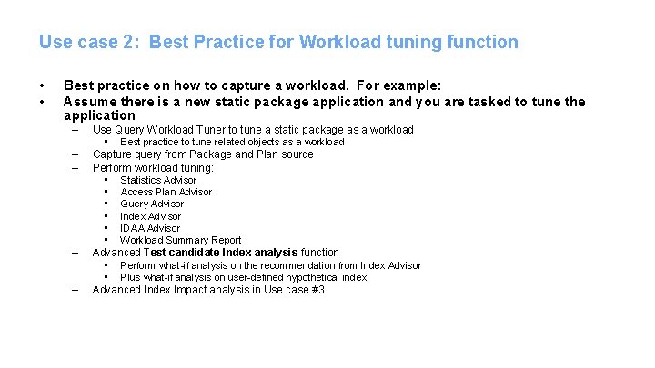Use case 2: Best Practice for Workload tuning function • • Best practice on