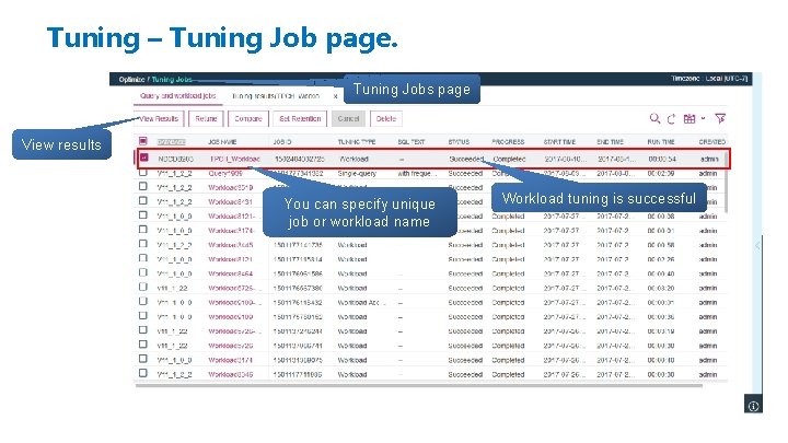 Tuning – Tuning Job page. Tuning Jobs page View results You can specify unique